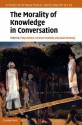 The Morality of Knowledge in Conversation - Tanya Stivers, Lorenza Mondada, Jakob Steensig