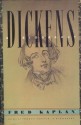 Dickens: A Biography - Fred Kaplan