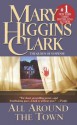 All Around The Town - Mary Higgins Clark, Julie Rubenstein