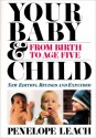 Your Baby & Child: From Birth to Age Five - Penelope Leach