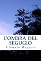 L'ombra del segugio (Italian Edition) - Claudio Ruggeri