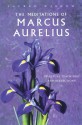 The Meditations of Marcus Aurelius: Spiritual Teachings and Reflections (Sacred Wisdom) - Marcus Aurelius, Alan Jacobs, George Long, Watkins