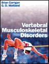 Vertebral Musculoskeletal Disorders - Brian Corrigan