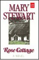 Rose Cottage - Mary Stewart