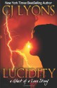 LUCIDITY: A Ghost of a Love Story - CJ Lyons