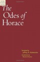 The Odes of Horace (Johns Hopkins New Translations from Antiquity) - Horace (Quintus Horatius Flaccus), Jeffrey H. Kaimowitz, Ronnie Ancona