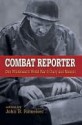 Combat Reporter: Don Whitehead's World War II Diary and Memoirs - John B. Romeiser, Rick Atkinson