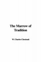 The Marrow of Tradition - Charles W. Chesnutt