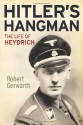 Hitler's Hangman: The Life of Heydrich - Robert Gerwarth