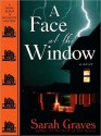 A Face at the Window (Home Repair Is Homicide Series #12) - Sarah Graves, Lindsay Ellison