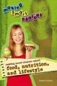 Making Smart Choices about Food, Nutrition, and Lifestyle - Sandra Giddens