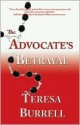 The Advocate's Betrayal - Teresa Burrell