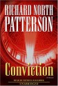 Conviction: a Novel - Richard North Patterson, Patricia Kalember