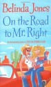 On The Road To Mr Right - Belinda Jones