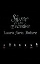 Silver is for Secrets - Laurie Faria Stolarz