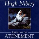 Lessons on the Atonement - Hugh Nibley