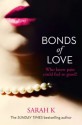 Bonds of Love - Sarah K