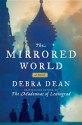 The Mirrored World - Debra Dean