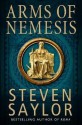 Arms of Nemesis: A Mystery of Ancient Rome - Steven Saylor