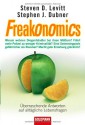 Freakonomics: überraschende Antworten auf alltägliche Lebensfragen - Steven D. Levitt, Stephen J. Dubner