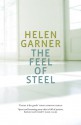 The Feel Of Steel - Helen Garner