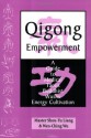 Qigong Empowerment: A Guide to Medical, Taoist, Buddhist and Wushu Energy Cultivation - Shou-Yu Liang, Wen-Ching Wu