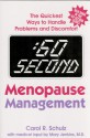 :60 Second Menopause Management: The Quickest Ways to Handle Problems and Discomfort - Carol R. Schultz, Mary Jenkins, Carol R. Schulz