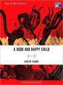 A Good and Happy Child - Justin Evans, Mark Deakins