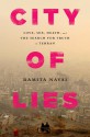 City of Lies: Love, Sex, Death, and the Search for Truth in Tehran - Ramita Navai