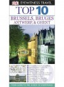 Top 10 Brussels, Bruges, Antwerp & Ghent (EYEWITNESS TOP 10 TRAVEL GUIDE) - Antony Mason, Draughtsman Ltd