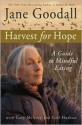 Harvest for Hope - Jane Goodall, Gail Hudson, Gary McAvoy