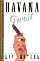 Havana Twist - Lia Matera, Anna Fields