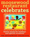 Moosewood Restaurant Celebrates: Festive Meals for Holidays and Special Occasions - Moosewood Collective