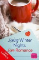 Loving Winter Nights, Love Romance - Lori Connelly, Teresa F. Morgan, Romy Sommer, Charlotte Phillips, Carmel Harrington, AJ Nuest