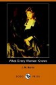 What Every Woman Knows - J.M. Barrie