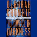 To Dwell in Darkness - Deborah Crombie, Gerard Doyle