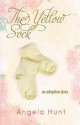 The Yellow Sock: An Adoption Story - Angela Hunt