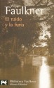 El ruido y la furia - William Faulkner