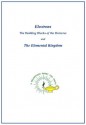 Electrons, The Building Blocks of the Universe and the Elemental Kingdom - Werner Schroeder, Annette Schroeder