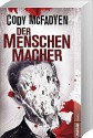 Der Menschenmacher - Cody McFadyen