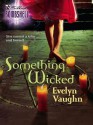 Something Wicked (eBook) - Evelyn Vaughn