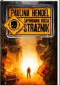 Strażnik. Zapomniana księga - Paulina Hendel