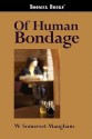 Of Human Bondage - W. Somerset Maugham