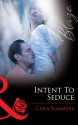 Intent to Seduce (Mills & Boon Blaze) - Cara Summers