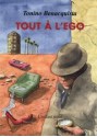 Tout à l'ego - Tonino Benacquista