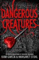 Dangerous Creatures (Book 1) - Kami Garcia, Margaret Stohl