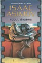 Robot Dreams (Masterworks of Science Fiction and Fantasy) - Isaac Asimov