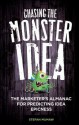 Chasing the Monster Idea: The Marketer's Almanac for Predicting Idea Epicness - Stefan Mumaw