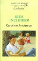 Kids Included! - Caroline Anderson