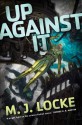 Up Against It - M.J. Locke